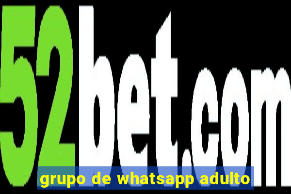 grupo de whatsapp adulto